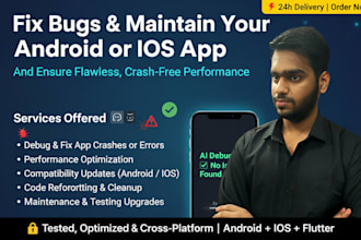 fix bugs and develop professional mobile apps for android and ios