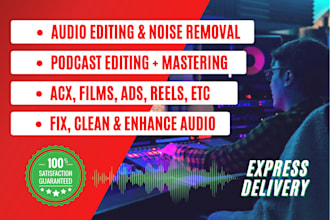 clean, edit, sync, enhance, mix and master your podcast audio or video
