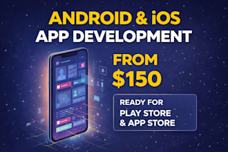 develop your custom android and ios app with backend and app store publishing