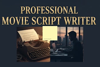 be your movie script writer, movie script writing, screen play