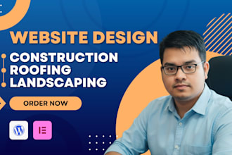 design a construction, roofing, or landscaping website