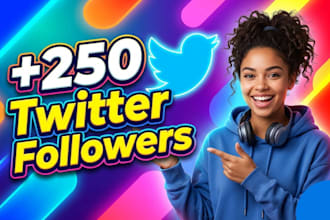 upgrade your 250 twitter followers fast