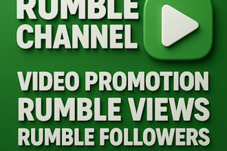 rumble channel, video promotion, rumble views, rumble followers