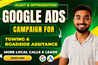 google ads audit and optimization for towing, roadside assistance