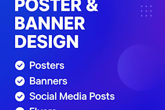 design eye catching posters, banners, and social media graph