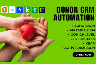 build donor automation with zoho bigin airtable CRM gohighlevel freshsales keap