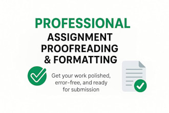 proofread, edit, and professionally format your assignments or reports