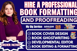 proofread, edit, and format your fiction novel or manuscript