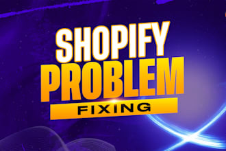 do shopify problem fixing