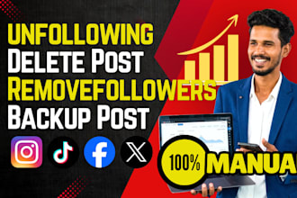 manually unfollow, remove fake followers, delete posts on social media