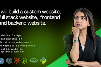 build a custom website,  full stack website,  frontend and backend website