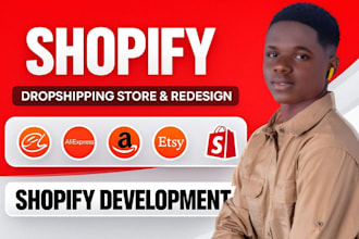 build shopify store, redesign and optimize shopify dropshipping store