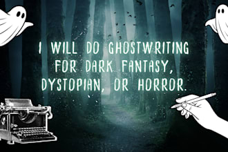 do dark fantasy, dystopian, or horror ghostwriting