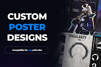 creat custom poster designs for you
