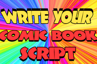 write the script for your comic, web comic, or graphic novel