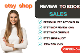 give you an etsy shop review or audit and etsy seo to boost sales