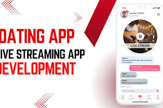 develop dating app, dating live stream app, streaming app, social chat app