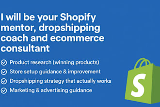 be your shopify mentor dropshipping coach ecommerce consultants