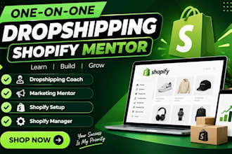 be your dropshipping shopify mentor or automated dropshipping consultant