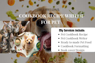 write and design pet recipes cookbook, homemade treats pet diets