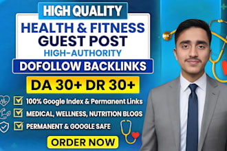 publish high da health, medical, and fitness guest posts with health backlinks