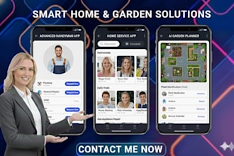 develop advanced handyman app, home service app, ai garden planner app