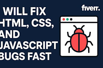 fix HTML, CSS, and javascript bugs fast