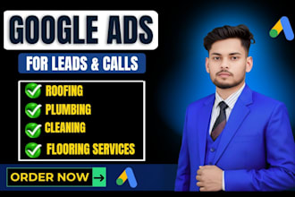 run google ads for local services roofing, cleaning, plumbing, painting etc