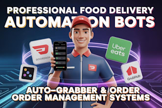 create a doordash bot, instacart bot uber bot grubhub bot and auto grabber