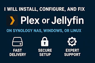 install, configure, and fix plex or jellyfin on synology nas, windows, or linux