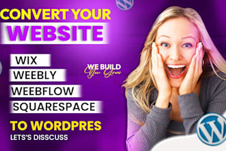 clone, convert, migrate wix, webflow, squarespace, shopify to wordpress website