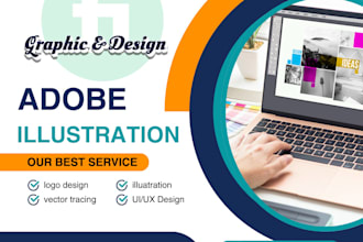 do anything in adobe illustrator and adobe photoshop