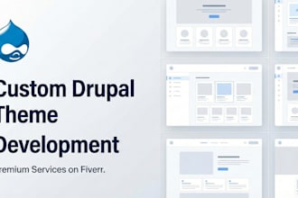 create and customize custom drupal themes from your designs