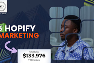 be your shopify marketing expert, drive in sales and revive your store