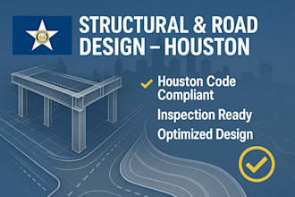 do structural ,road engineering documentation for houston project