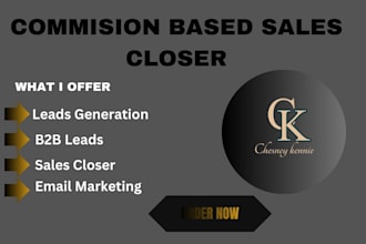 be your commission base sales closer and sales representative