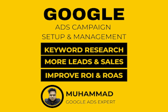 setup, manage and optimize google ad adwords campaign