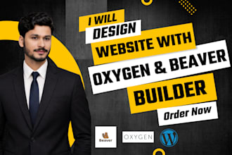 design a wordpress website with oxygen and beaver builder