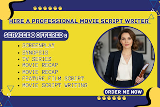 be your movie script TV pilot screenplay screenwriter treatment scriptwriter