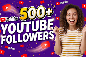 increase 500 youtube followers fast