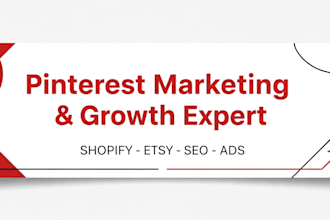 be your pinterest marketing ads expert for shopify esty ecommerce growth