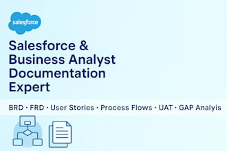 be your salesforce business analyst for requirements and documentation
