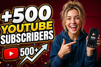 grow your youtube 500 subscribers