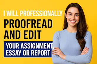 professionally edit and proofread your assignment, essay or report
