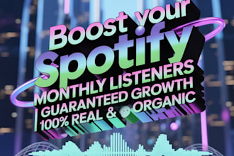 boost your spotify monthly listeners guaranteed growth 100 real organic