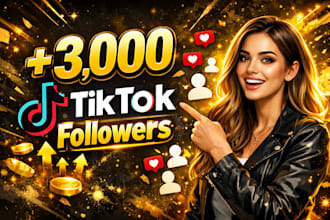 promote your tiktok and increase real 3,000 followers