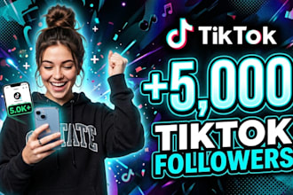 boost your tiktok 5,000 followers quickly