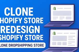 clone shopify store, redesign shopify store, clone ecommerce dropshipping store