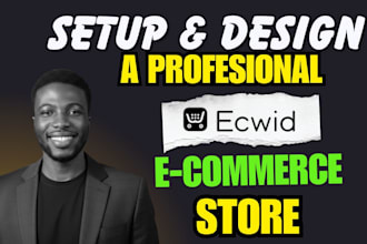 setup and design custom ecwid ecommerce store, product uploading, dropshipping