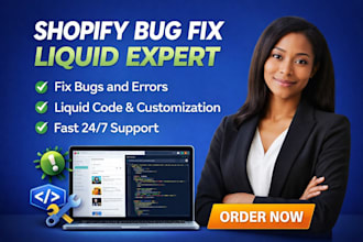 fix shopify liquid bugs, errors, and do custom coding fast